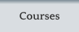 Courses